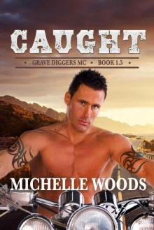 Caught (Grave Diggers MC Book 2)