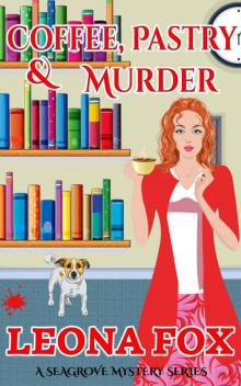 Coffee Pastry & Murder (A Seagrove Cozy Mystery Book 4)