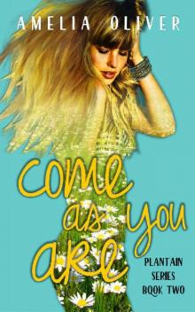 Come as you Are: Plantain Series Book Two