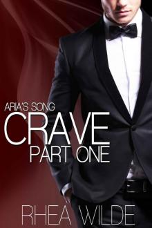 Crave - Part One: Aria's Song (Crave Series Book 1)