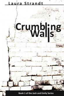 Crumbling Walls (Jack and Emily #1)