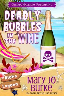 Deadly Bubbles in the Wine (Aloha Lagoon Mysteries Book 4)