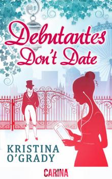 Debutantes Don’t Date