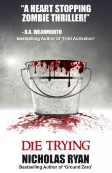 Die Trying: A Zombie Apocalypse