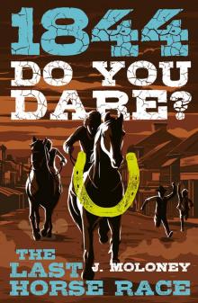 Do You Dare? The Last Horse Race