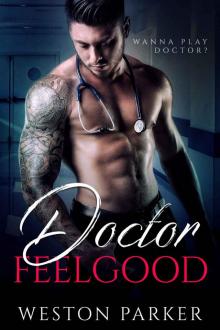 Doctor Feelgood: (A Bad Boy Doctor Novel)