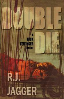 Double Die (A Nick Teffinger Thriller / Read in Any Order)