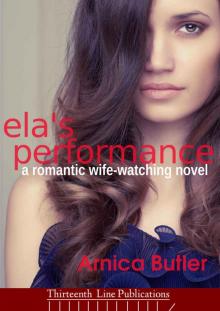 Ela's Performance: A Romantic Wife-Watching Novel