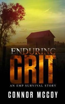 Enduring Grit: an EMP survival story (The Off Grid Survivor Book 3)