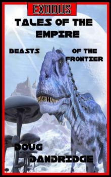 Exodus: Tales of The Empire: Book 2: Beasts of the Frontier.