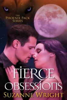 Fierce Obsessions (The Phoenix Pack Series Book 6)