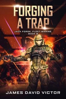 Forging a Trap (Jack Forge, Fleet Marine Book 8)