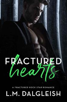 Fractured Hearts: A Fractured Rock Star Romance