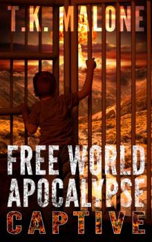 Free World Apocalypse Series (Book 3): Captive