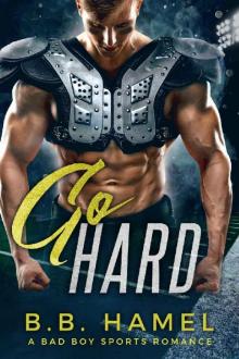 Go Hard: A Bad Boy Sports Romance