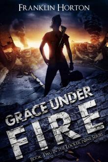 Grace Under Fire: Book Two In The Locker Nine Series