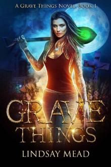 Grave Things (Grave Things Series Book 1)