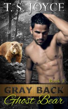 Gray Back Ghost Bear (Gray Back Bears Book 3)