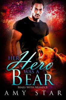 Her Hero Was A Bear: A Paranormal Werebear Romance (Bears With Money Book 5)