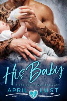 HIS BABY: A Bad Boy Hitman Romance