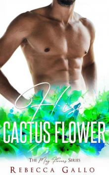 His Cactus Flower (The May Flowers Series )