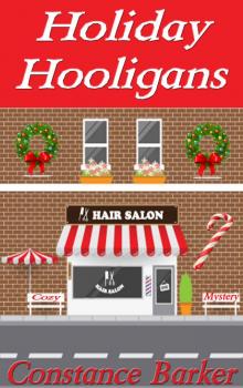 Holiday Hooligans: Cozy Mystery (The Teasen & Pleasen Hair Salon Cozy Mystery Series Book 3)