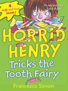 Horrid Henry Tricks the Tooth Fairy