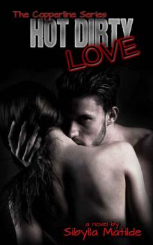 Hot Dirty Love (Copperline #5)