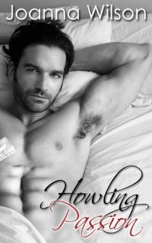 Howling Passion (Paranormal Alpha Werewolf Shifter Romance)