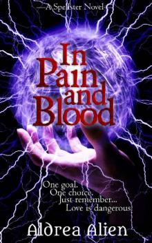 In Pain and Blood (Spellster Series Book 1)