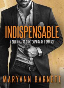 INDISPENSABLE: Part 1: A Billionaire Romance