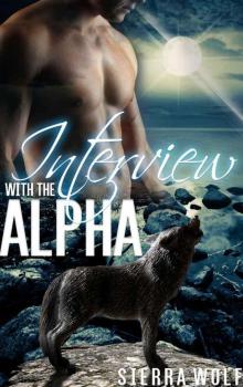 Interview With the Alpha (A BBW Billionaire Shifter Romance) (Mate of the Alpha Book 1)