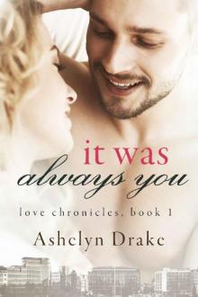 It Was Always You (Love Chronicles Book 1)