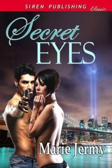 Jermy, Marie - Secret Eyes (Siren Publishing Classic)