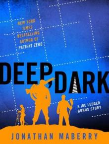 Joe Ledger 1.20 - Story to the Dragon Factory - Deep, Dark (a joe ledger novel)