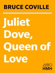 Juliet Dove, Queen of Love