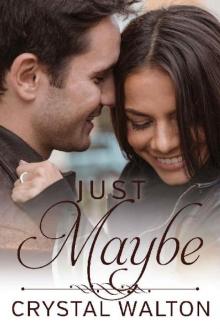 Just Maybe (Home In You Book 3)