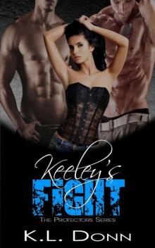 Keeley's Fight (The Protectors Series)