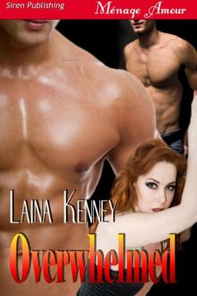 Kenney, Laina - Overwhelmed [DIG Security 2] (Siren Publishing Ménage Amour)