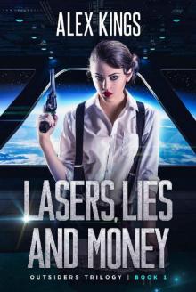 Lasers, Lies and Money