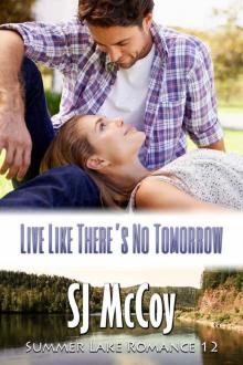 Live Like There's No Tomorrow (Summer Lake Book 12)