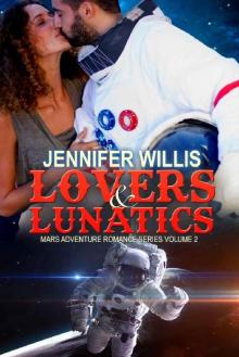 Lovers and Lunatics (Mars Adventure Romance Series Book 2)