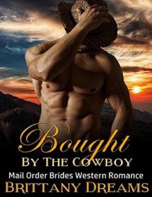 MAIL ORDER BRIDE: Bought By The Cowboy,