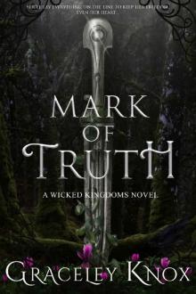 Mark of Truth (Wicked Kingdoms Book 1)