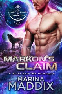 Markon's Claim: A SciFi Shifter Romance (The Last Alphas of Thracos Book 2)