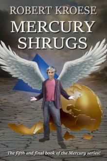 Mercury Shrugs