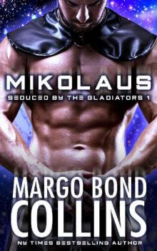 Mikolaus: Seduced by the Gladiators