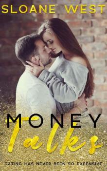 Money Talks: A Small-Town Romance (Money Hungry Book 3)