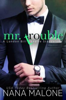 Mr. Trouble: A London Billionaire Standalone (London Billionaires Book 2)