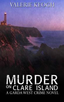 Murder on Clare Island: A Garda West Novel (A Garda West Crime Novel Book 3)